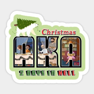 The Family Christmas, 2 Days in Hell Sticker